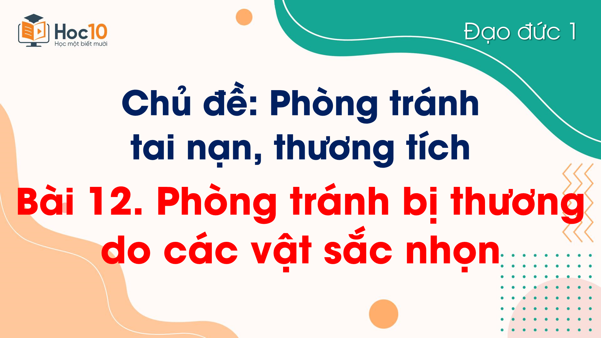 Bài 13 Phòng tránh bị thương do các vật sắc nhọn